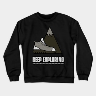 Keep exploring Crewneck Sweatshirt